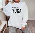 But First... Yoga Sweatshirt