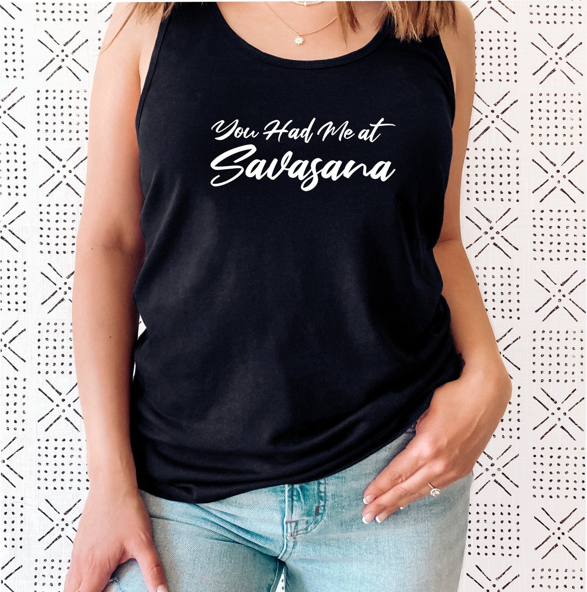 You Had Me At Savasana Yoga Top